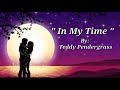 IN MY TIME ( Lyrics )=Teddy Pendergrass