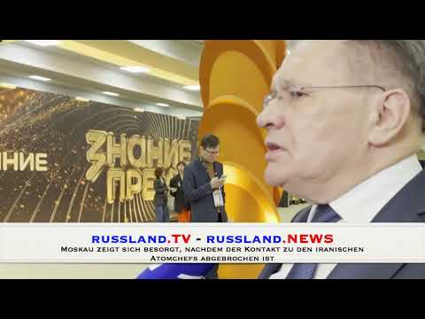 Moskau zeigt sich besorgt, nachdem der Kontakt zu den iranischen Atomchefs abgebrochen ist