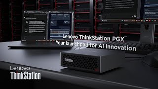 Lenovo ThinkStation PGX Your AI Development Journey Starts Now