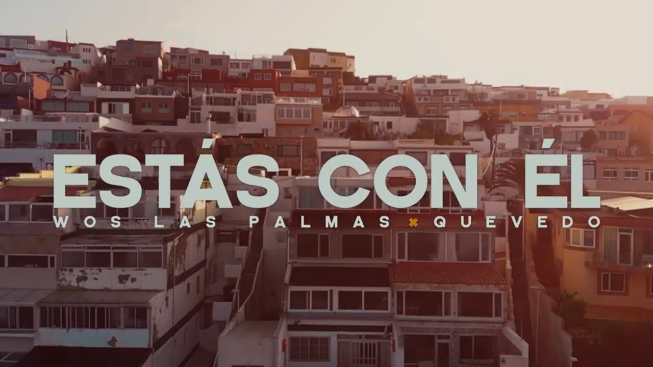 Watch Now WOS LAS PALMAS, QUEVEDO | ESTÁS CON ÉL WOS LAS PALMAS, QUEVEDO | ESTÁS CON ÉL
