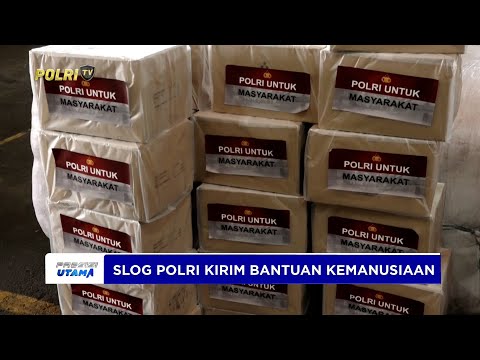 SLOG POLRI KEMBALI KIRIM BANTUAN KEMANUSIAAN KE WILAYAH TERDAMPAK BENCANA SUMATERA