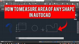 How To Calculate Area of Any Shape in AutoCAD (2020)