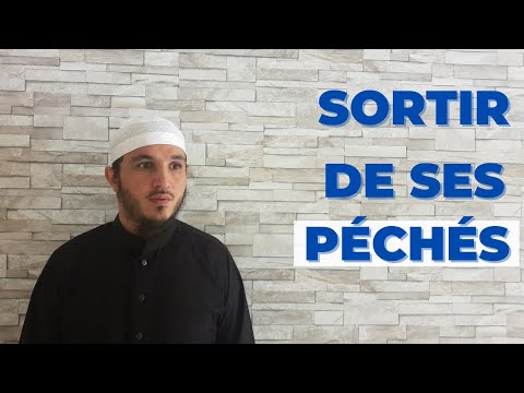 COMMENT SORTIR DE SES PÉCHÉS ET NE PLUS LES REFAIRE? (même si tu es un pieux)