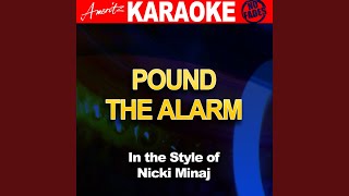 Pound the Alarm (In the Style of Nicki Minaj) (Karaoke Version)
