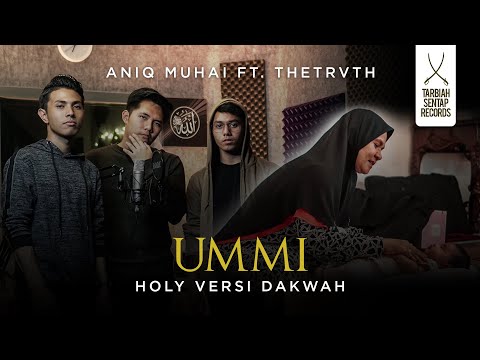 Aniq Muhai ft The Truth - UMMI (Holy Cover Versi Dakwah)