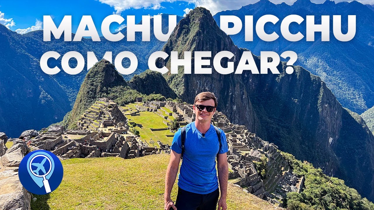 Como Chegar a Machu Picchu no Peru
