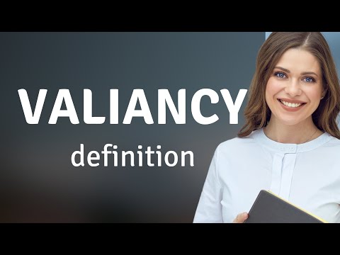 Valiancy | VALIANCY meaning