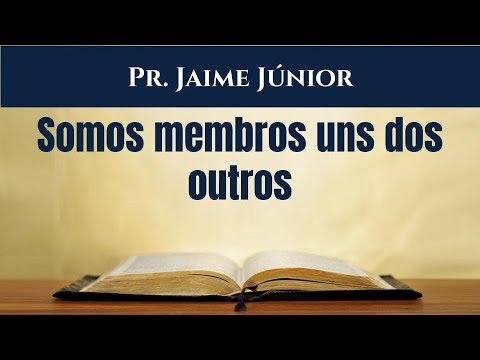 Josué 1:1-9 -  Somos membros uns dos outros - Pr. Jaime Junior