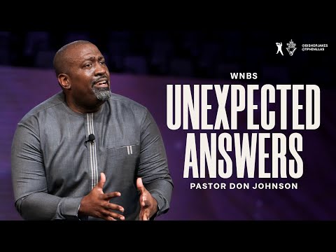 Unexpected Answers - Pastor Don Johnson