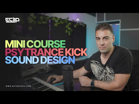 Mini Course - Psytrance Kick Sound Design