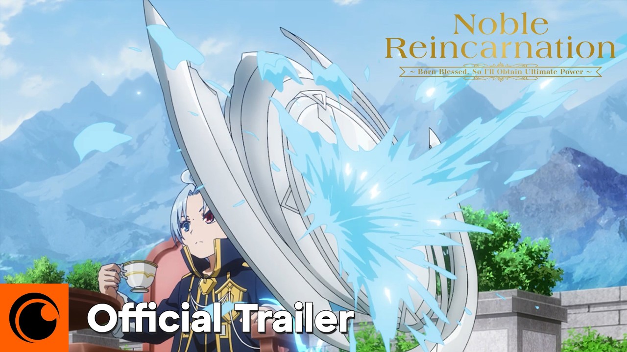 Noble Reincarnation Official Trailer