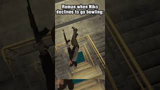 Roman when Niko declines to go bowling: #gta #gtaiv #gta4