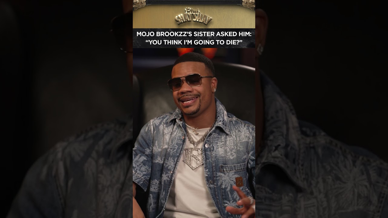 Mojo Brookzz's Sister Asked Him: "You think I'm going to d*e?" I CLUB SHAY SHAY