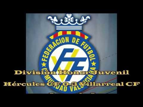 Resúmen Hércules - Villareal  0 3 División de Horno Juvenil