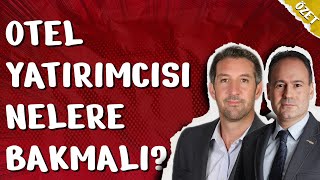 OTEL YATIRIMINDA NELERE DİKKAT EDİLMELİ