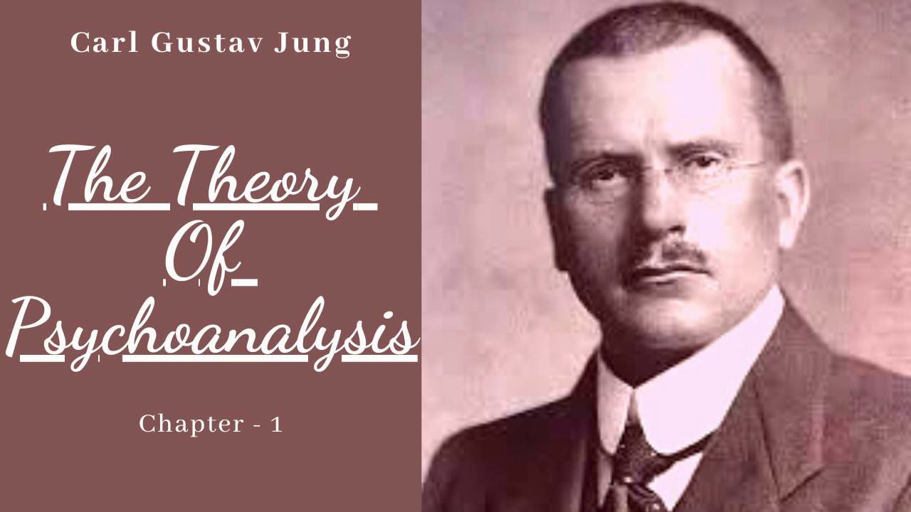 The Theory of Psychoanalysis By Carl Gustav Jung | Audiobook - Chapter 1