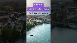 Basel Switzerland | 3 Days Itinerary | Things to do in Basel | Basel Travel Guide | Colmar Day Trip