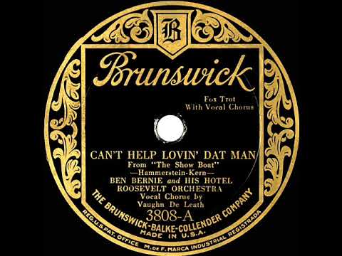 1928 Ben Bernie - Can’t Help Lovin’ Dat Man (Vaughn De Leath, vocal)