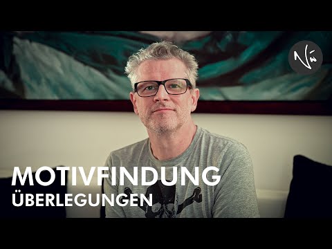 Motivfindung - ÜBERLEGUNGEN