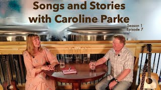 Songs and Stories with Caroline Parke S1 Ep 07