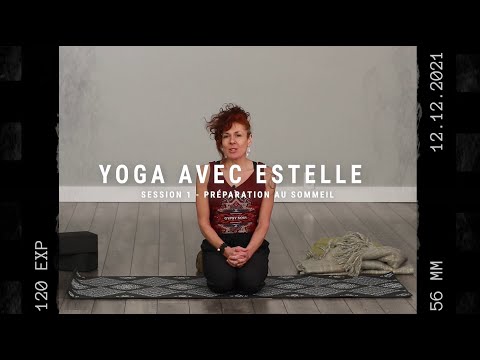 SESSION 1 - Yoga avec Estelle - Préparation au sommeil