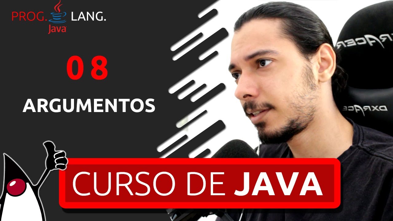CURSO DE PROGRAMAÇÃO JAVA PARA INICIANTES - ARGUMENTOS #08