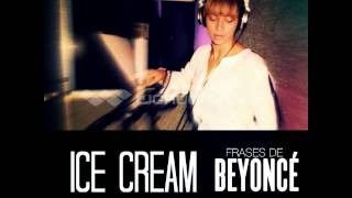 Beyoncé - Ice Cream