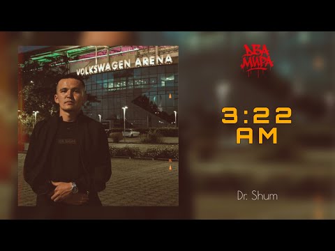 Dr. Shum - 3:22 AM (Lyrics Video)