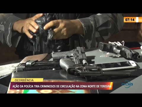 Acão da PoliÌcia tira criminosos de circulacão na zona norte de Teresina 20 08 2021