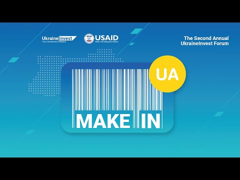 The Second Annual UkraineInvest Forum “MAKE in UA”