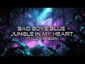 BAD BOYS BLUE JUNGLE IN MY HEART ÍTALO VERSION