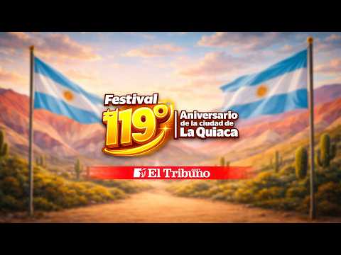 🚨119 Aniversario de la Ciudad de la Quiaca - El Tribuno de Jujuy