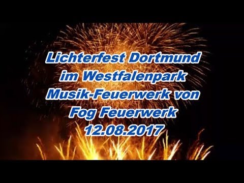 Lichterfest Dortmund (Musik Feuerwerk von Fog Feuerwerk) vom 12 08 2017