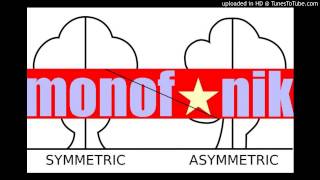 Monofonik - Asimetrija