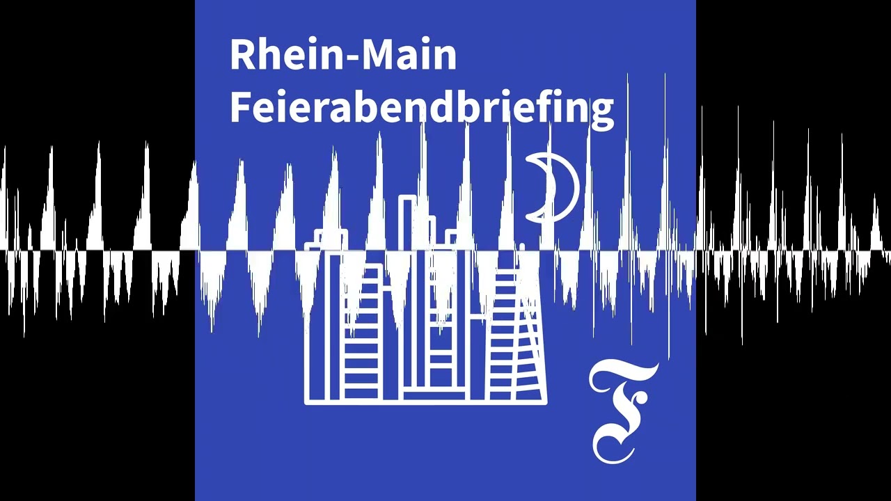 F.A.Z. Rhein-Main Feierabendbriefing vom 06.05.2026 - F.A.Z. Rhein-Main Feierabendbriefing