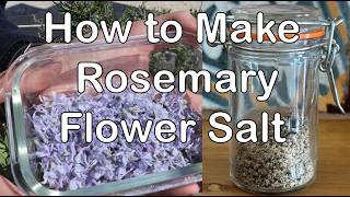 How to Make Rosemary Flower Salt (a step-by-step guide)