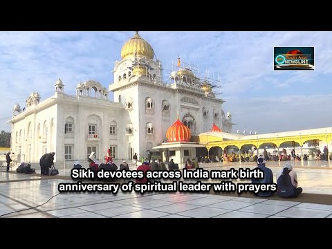 Sikh devotees across India mark birth anniversary of spiritual leader with prayers
