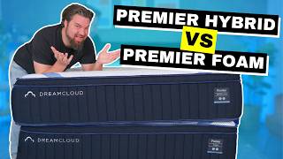 DreamCloud Premier Hybrid vs DreamCloud Premier Foam - Which Mattress Is Better??