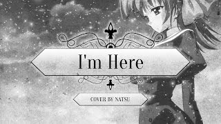 【Natsu】I'm Here - Hiroko Taguchi ~Piano ver.【歌ってみた】