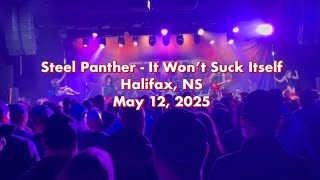 Steel Panther - It Won’t Suck Itself /  Halifax, NS / May 12, 2025