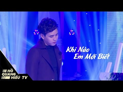 KHI NÀO EM MỚI BIẾT - HỒ QUANG HIẾU LIVE | LIVESHOW CHUYỆN TÌNH TÔI HÁT 1 | HỒ QUANG HIẾU TV