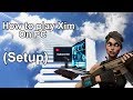 How To Play Xim On PC Tutorial