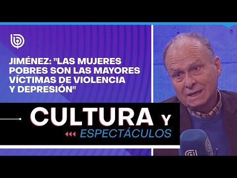 Juan Pablo Jiménez: "Las mujeres pobres son las mayores víctimas de violencia y depresión"