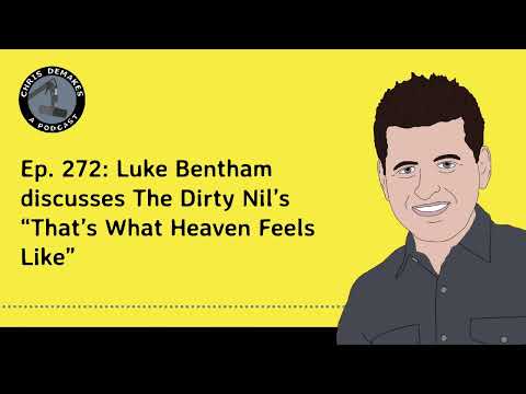 Ep. 272: Luke Bentham discusses The Dirty Nil’s “That’s What Heaven Feels Like”
