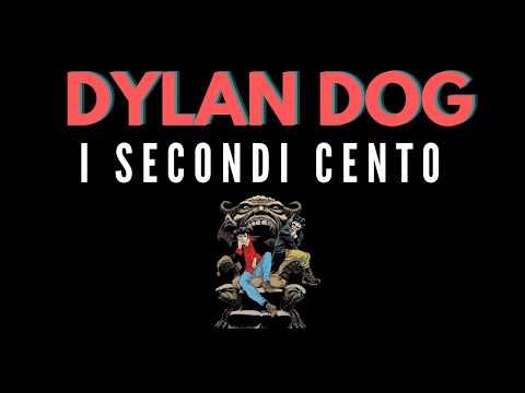 DYLAN DOG - I SECONDI CENTO!