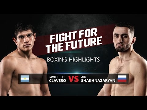 JAVIER JOSE CLAVERO VS AIK SHAKHNAZARYAN highlights Fight For The Future 08/10/2016