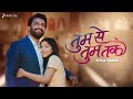 Tumm Se Tumm Tak Title Track Sharad Kelkar Niharika Chouksey Palak Muchhal Javed Ali Zee TV
