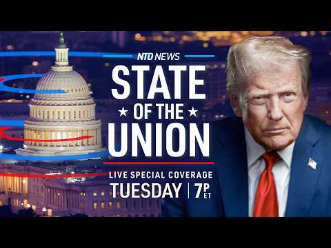 State of the Union 2026: NTD Live Special Coverage