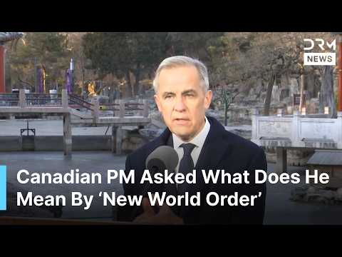 Canadian PM Carney Asked What Does He Mean By New 'World Order' During China Visit | AC1G