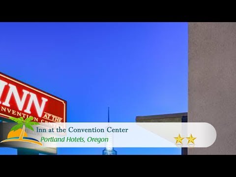 Inn at the Convention Center - Portland Hotels, Oregon